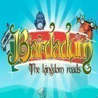 Juntamente com o jogo  para Android, baixar grátis do Bardadum: As estradas do reino em celular ou tablet.