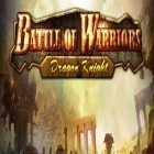Juntamente com o jogo Mortuária subterrânea: Roguelike Jogo de Pixel para Android, baixar grátis do Batalha de guerreiros: Cavaleiro do dragão em celular ou tablet.