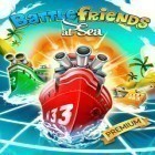 Juntamente com o jogo Evoland 2 para Android, baixar grátis do A Batalha de Amigos no Mar em celular ou tablet.
