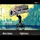 Juntamente com o jogo Taming a stray cat para Android, baixar grátis do BMX Bicicleta - Na Rua em celular ou tablet.