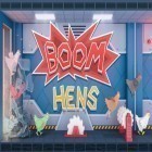 Juntamente com o jogo Angry Birds no Espaço para Android, baixar grátis do Boom de galinhas em celular ou tablet.