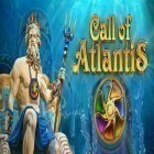 Juntamente com o jogo Estrategia e Tatica: As Guerra de Idade Média para Android, baixar grátis do A Chamada de Atlantis em celular ou tablet.