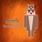 Juntamente com o jogo  para Android, baixar grátis do Carmella Esquilo Voador em celular ou tablet.