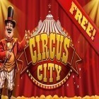 Juntamente com o jogo Fuga dos zumbis: Caça para Android, baixar grátis do A Cidade de Circo em celular ou tablet.