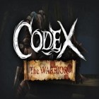 Juntamente com o jogo Garrafa saltante: Extremo! para Android, baixar grátis do Codex: O guerreiro em celular ou tablet.