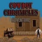 Juntamente com o jogo Perseguindo totens: 3 em linha para Android, baixar grátis do Crônicas de Cowboy: Aventuras em celular ou tablet.