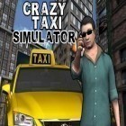 Juntamente com o jogo Policiais de verdade 3D: Caça de Polícia  para Android, baixar grátis do Simulador de táxi maluco em celular ou tablet.
