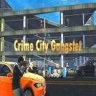 Juntamente com o jogo 4x4 fora de estrada: Jogo de fazenda para Android, baixar grátis do Cidade de crime: Gangster em celular ou tablet.