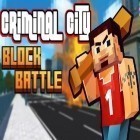 Juntamente com o jogo  para Android, baixar grátis do Cidade criminal: Batalha de blocos em celular ou tablet.