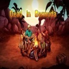 Juntamente com o jogo A Quebra-cabeça de Aztec para Android, baixar grátis do Mortos em Bermuda em celular ou tablet.
