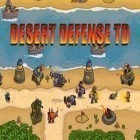 Juntamente com o jogo Bolas de neve: Edição de inverno 3D para Android, baixar grátis do Defesa no deserto TD em celular ou tablet.