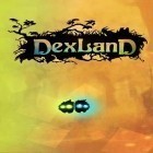 Juntamente com o jogo Desviar para Android, baixar grátis do Dexland em celular ou tablet.