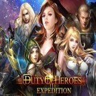Juntamente com o jogo Reforce as bestas para Android, baixar grátis do Dever de heróis: Expedição em celular ou tablet.