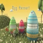 Juntamente com o jogo Pegue o coelho para Android, baixar grátis do O Concerto de Ovos em celular ou tablet.