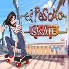 Juntamente com o jogo Primavera Bonus para Android, baixar grátis do El Pescao de skate  em celular ou tablet.