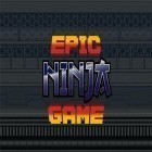 Juntamente com o jogo A Feixe Predador para Android, baixar grátis do Jogo de ninja épico em celular ou tablet.
