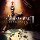 Juntamente com o jogo Era dos navios para Android, baixar grátis do Guerra Europeia 3 em celular ou tablet.