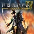 Juntamente com o jogo Aviões: Fogo e resgate para Android, baixar grátis do Guerra européia 4: Napoleão em celular ou tablet.