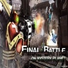 Juntamente com o jogo  para Android, baixar grátis do Batalha Final no Planeta Misterioso em celular ou tablet.