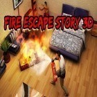 Juntamente com o jogo  para Android, baixar grátis do História de fuga de incêndio 3D em celular ou tablet.