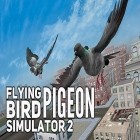 Juntamente com o jogo Esmague monstros para Android, baixar grátis do Pássaro voando: Simulador de pombo 2 em celular ou tablet.