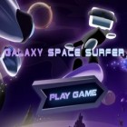 Juntamente com o jogo  Bilhar Mania  para Android, baixar grátis do O Surfista da Galaxia em celular ou tablet.