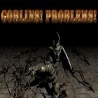 Juntamente com o jogo Reis Chibi para Android, baixar grátis do Goblins! Problemas! em celular ou tablet.