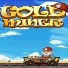 Juntamente com o jogo Alto-mar: Saga para Android, baixar grátis do Mineiro de ouro por Mobistar em celular ou tablet.