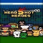 Juntamente com o jogo Dragão Duplo: Trilogia para Android, baixar grátis do Tiros na Cabeça: Heróis em celular ou tablet.