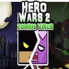 Juntamente com o jogo Loucura de doce 2 para Android, baixar grátis do Guerras de heróis 2: Vírus de zumbi em celular ou tablet.