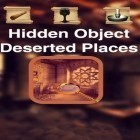 Juntamente com o jogo A Fuga com Corda para Android, baixar grátis do Objetos escondidos: Lugares desertos em celular ou tablet.