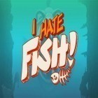 Juntamente com o jogo 4x4 Corrida nas Montanhas 3D para Android, baixar grátis do Eu odeio peixe! em celular ou tablet.