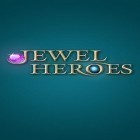 Juntamente com o jogo Fusão para Android, baixar grátis do Heróis de joias: Combine diamantes em celular ou tablet.