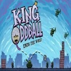 Juntamente com o jogo Idle City Builder: Tycoon Game para Android, baixar grátis do O Rei Oddball em celular ou tablet.