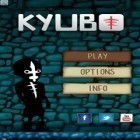Juntamente com o jogo Corrida em Ladeiras para Android, baixar grátis do Kyubo em celular ou tablet.