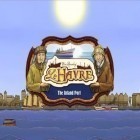 Juntamente com o jogo Salve o Ninja para Android, baixar grátis do Le Havre: O porto fluvial em celular ou tablet.