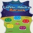 Juntamente com o jogo Trem de papel: Recarregado para Android, baixar grátis do Pequenos alienígenas: Heróis. Três em linha em celular ou tablet.