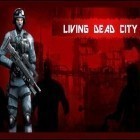 Juntamente com o jogo Heart of savior para Android, baixar grátis do Cidade dos Mortos Vivos em celular ou tablet.