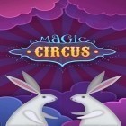 Juntamente com o jogo  para Android, baixar grátis do Circo mágico em celular ou tablet.