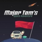 Juntamente com o jogo Corrida de desenhos 3D: Motorista de carro para Android, baixar grátis do Grande aventura espacial de Tom em celular ou tablet.