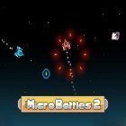 Juntamente com o jogo Boxe Real - O Punho de Ferro para Android, baixar grátis do Micro batalhas 2 em celular ou tablet.