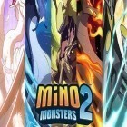 Juntamente com o jogo A Vila de Santa para Android, baixar grátis do Monstros Mino 2: Evolução em celular ou tablet.