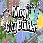Juntamente com o jogo Salto de Sr. Jimmy: A grande resgate para Android, baixar grátis do Construtor da cidade Moy em celular ou tablet.