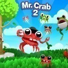 Juntamente com o jogo Grande esfera: Lenda do Dragão para Android, baixar grátis do Sr. Crab 2 em celular ou tablet.