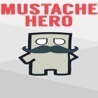 Juntamente com o jogo História de elaboração para Android, baixar grátis do Herói com bigode  em celular ou tablet.