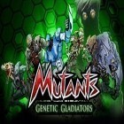 Juntamente com o jogo Jogo de ninja épico para Android, baixar grátis do Mutantes: Gladiadores genéticos em celular ou tablet.