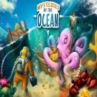 Juntamente com o jogo Super Equipe Separado para Android, baixar grátis do Mistérios do oceano em celular ou tablet.