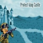 Juntamente com o jogo Zumbis Não Correm para Android, baixar grátis do Proteja o castelo do rei em celular ou tablet.