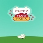 Juntamente com o jogo Abelha Maya: Um voo desafiante para Android, baixar grátis do Fluxo de filhotes de cachorro: Mania em celular ou tablet.