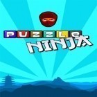 Juntamente com o jogo  para Android, baixar grátis do Quebra-cabeça de Ninja em celular ou tablet.